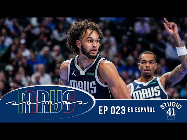 Somos Mavs Ep 23 | Podcast | En Español | 11/21/24