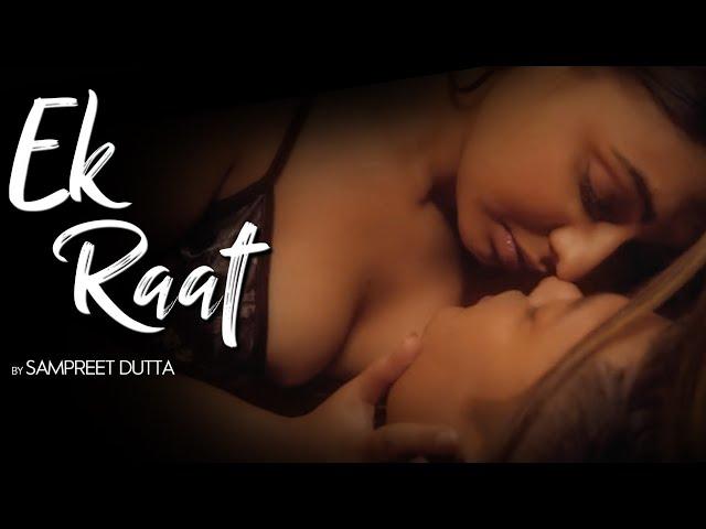 Ek Raat | Sampreet Dutta | Romantic Song | Hot Romantic Love Story | Romantic Video | Official Video