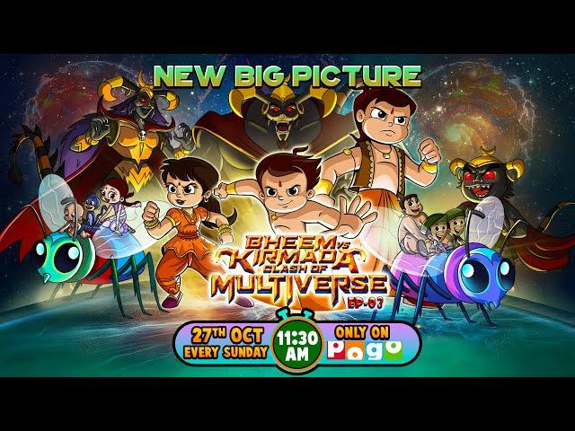 RECAP - Chhota Bheem Vs Kirmada: Clash of Multiverse, Part 2 | New Big Picture |Sunday,11:30AM, POGO