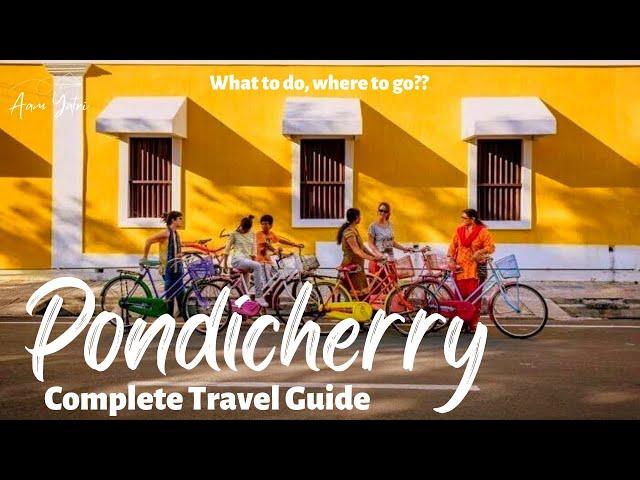 Pondicherry | Things to do in Pondicherry | Puducherry | पांडिचेरी | Pondicherry Tourist Places