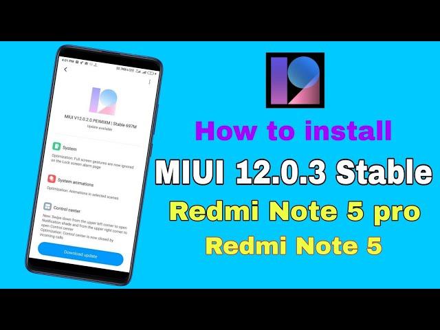 How To install MIUI 12.0.3.0 stable ! Redmi Note 5 Pro & Redmi Note 5 ! Android 10 ! one click 