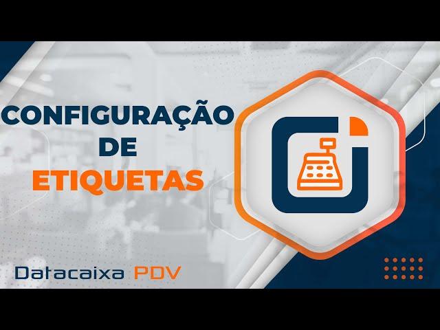 Configuração de Etiquetas | Datacaixa PDV