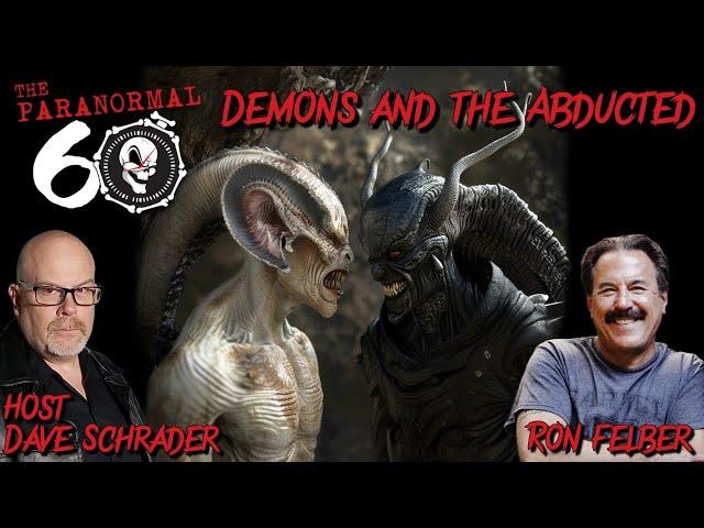 Demons and the Abducted - The Paranormal 60