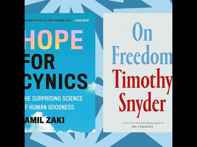 'Hope for Cynics' and 'On Freedom' ask big-picture questions about how we live