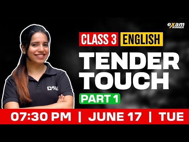 Class 3 English | Tender Touch | Part 1 | Exam Winner