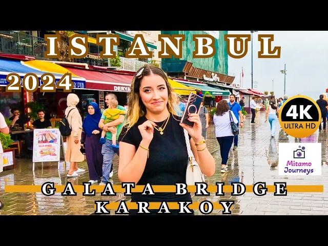 Istanbul Galata Bridge & Karakoy 4K Walking tour | Rainy Day, Foods, Cozy Cafe Bars | Aug 30th 2024