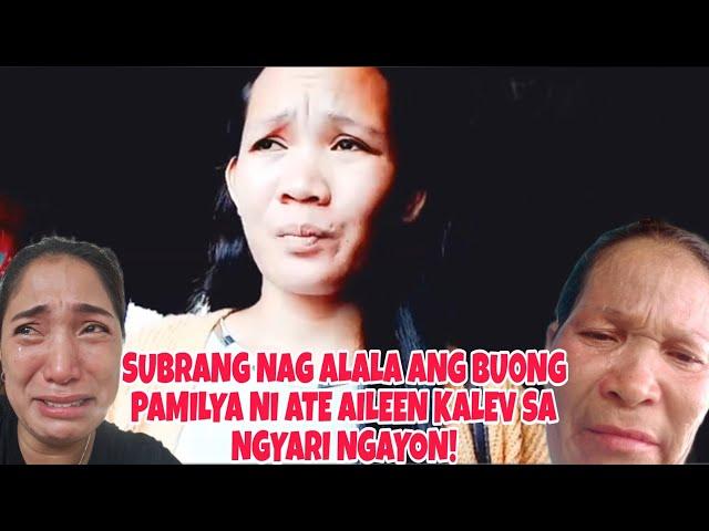 SANA MAGIGING OK ANG LAHAT NG ITO SA PAMILYA NI ATE AILLEN KALEV+GRABE IYAK NI ATE AILEEN!