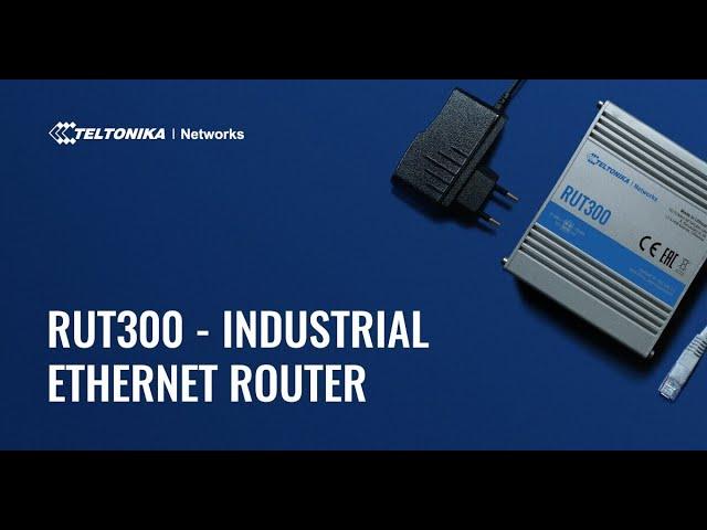 Presentamos el nuevo RUT300 | Teltonika Networks