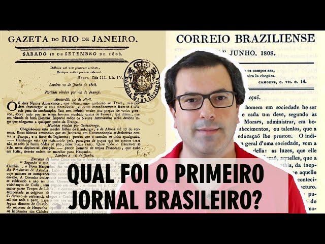 Primeiro jornal do Brasil | Correio Braziliense ou Gazeta do Rio de Janeiro?