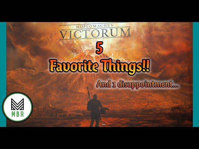 Hoplomachus Victorum: 5 Favorite Things...And 1 Disappointment