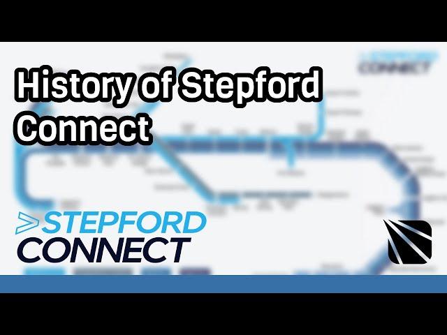 History of Stepford Connect - Past to Present