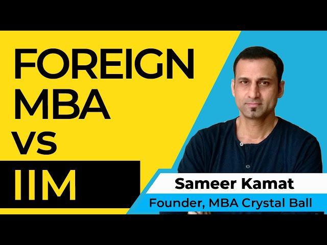 IIM vs Foreign MBA: Salary, placements, admissions, pros & cons