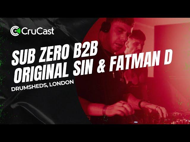 Sub Zero B2B Original Sin & Fatman D - Crucast London Drumsheds