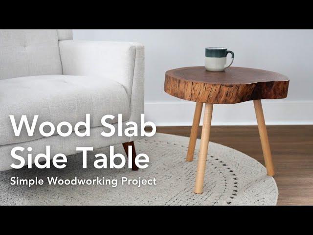 Make A Wood Slab Side Table | Simple Woodworking Project