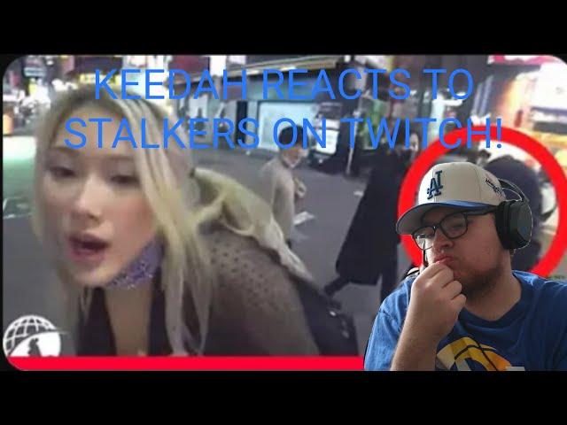 KEEDAH REACTS TO STALKERS CAUGHT ON TWITCH STREAMS!
