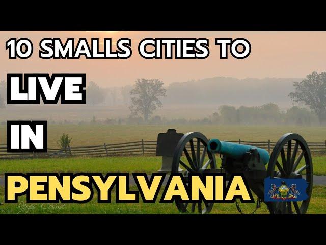 The 10 best small towns to live in Pennsylvania in 2024 & 2025