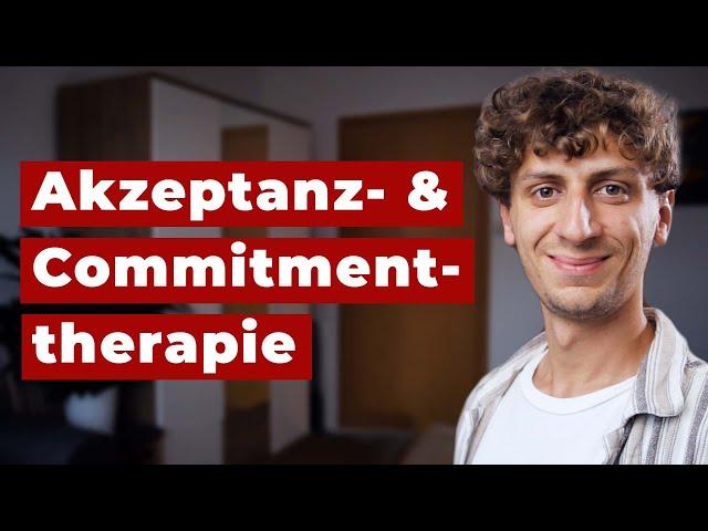 Wie funktioniert die Akzeptanz- & Commitmenttherapie (ACT)?