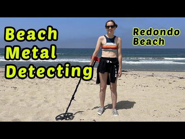 Beach Metal Detecting: Redondo Beach, California