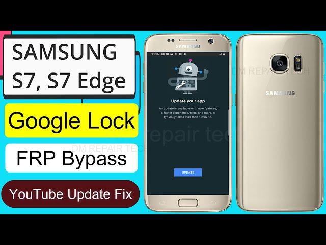SAMSUNG Galaxy S7/S7 Edge FRP Bypass 2022 Google Account YouTube Update Problem Without SIM Card