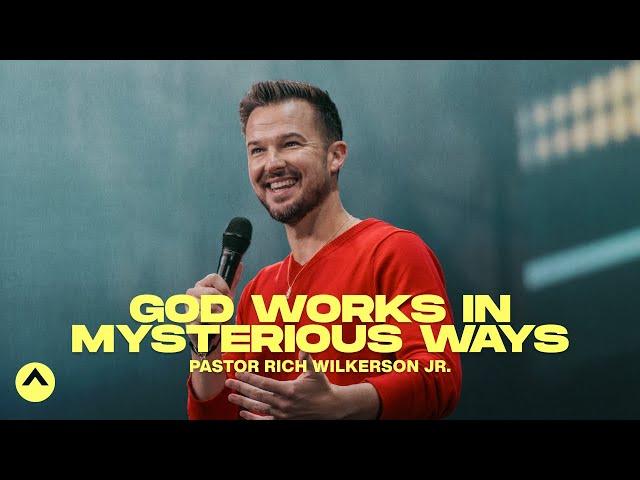 God Works In Mysterious Ways | Pastor Rich Wilkerson Jr. | Elevation Church