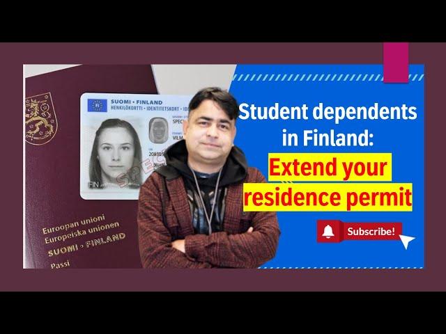 How to extend residence permit in Finland for dependents of students? #movetofinland