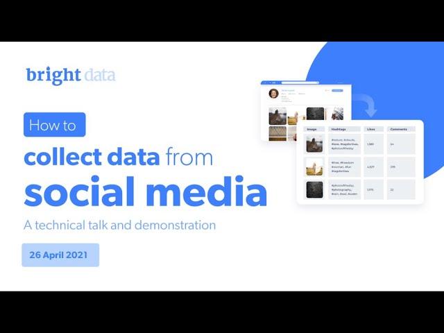 Collect Data From Any Social Media Profile | Automated Web Scraping | Bright Data Webinar