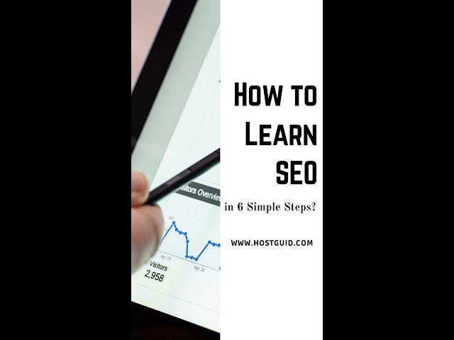 How to Learn SEO in 6 Simple Steps?