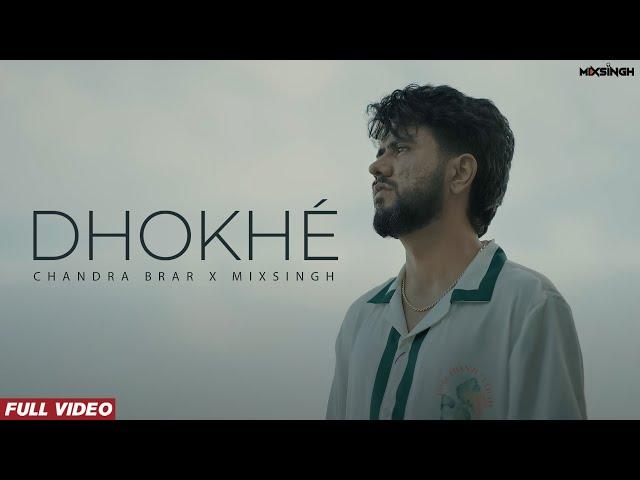 DHOKHÉ (Official Video) Chandra Brar x MixSingh | New Punjabi Song 2024