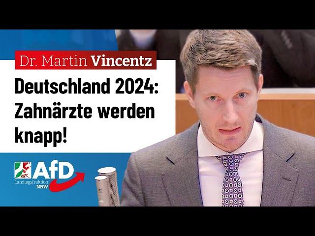 Deutschland 2024: Zahnärzte werden knapp! – Dr. Martin Vincentz (AfD)