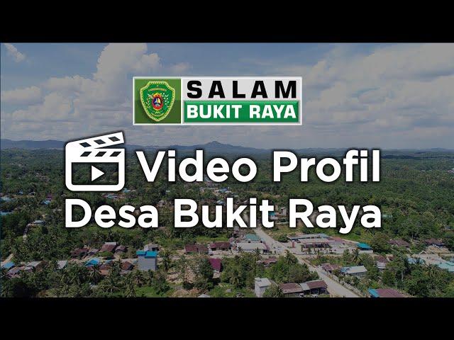 Video Profil Desa Bukit Raya Kec. Sepaku Kab. PPU