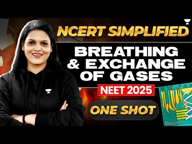 Breathing & Exchange  of Gases | ONESHOT | NEET 2025 | NCERT Simplified | Deepika