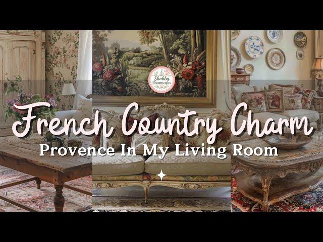  Provence Living with French Country Living Room | Cottagecore | Shabby Chic