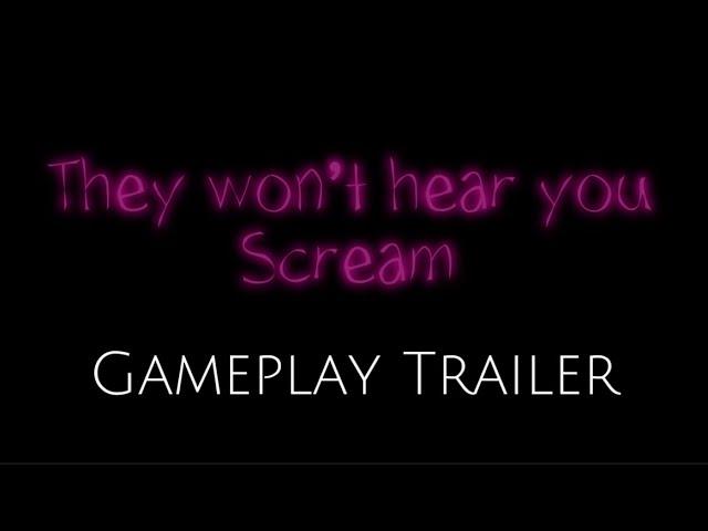 They Won’t Hear You Scream Official Gameplay Trailer