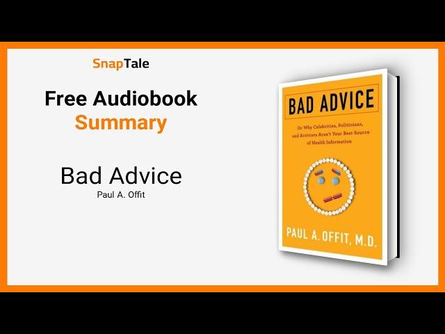 Bad Advice by Paul A. Offit: 7 Minute Summary