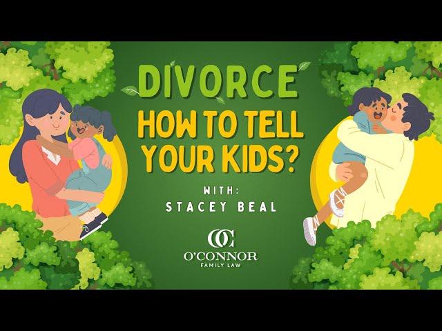 How to Tell Your Kids About the Divorce: Where to Start