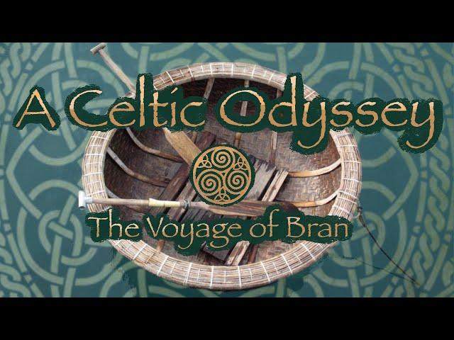 The Voyage of Bran : An Irish Odyssey (Celtic Mythology and Folklore)