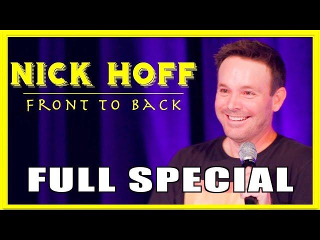 Nick Hoff: Front to Back - Full Special