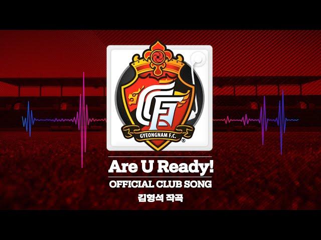 경남FC - Are U Ready! [OFFICIAL CLUB SONG]