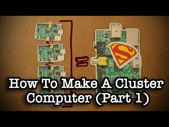 How To Make A Cluster Computer (Part 1)