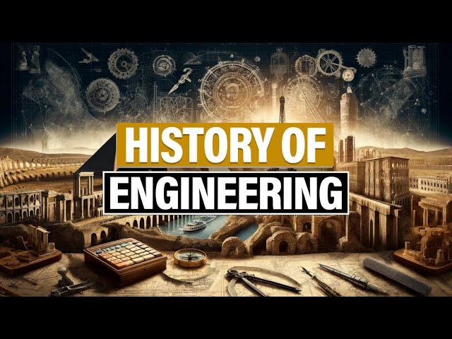 The History of Engineering (in exactly 20 minutes)