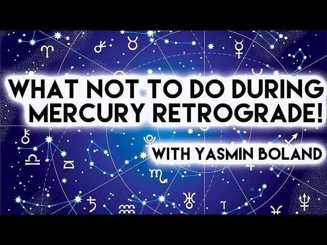 What Not to Do During Mercury Retrograde!