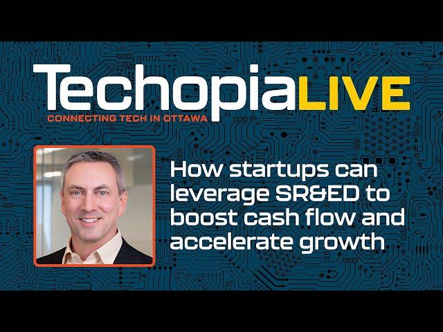 How startups can leverage SR&ED to boost cash flow and accelerate growth | Episode 267