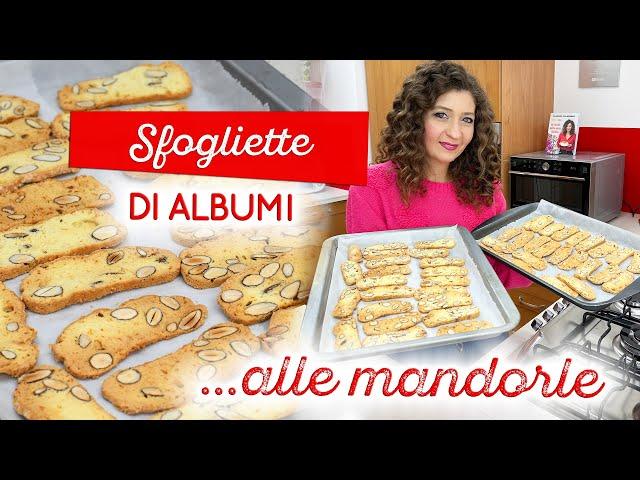 Sfogliette di albumi alle mandorle: con soli 3 albumi preparate 2 teglie di biscotti