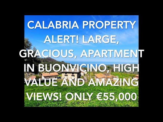 Calabria Property Alert! Large, Gracious Apartment in Buonvicino, High Value, Only €55,000!