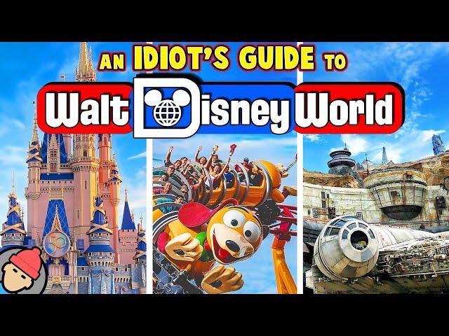 An Idiot's Guide to WALT DISNEY WORLD