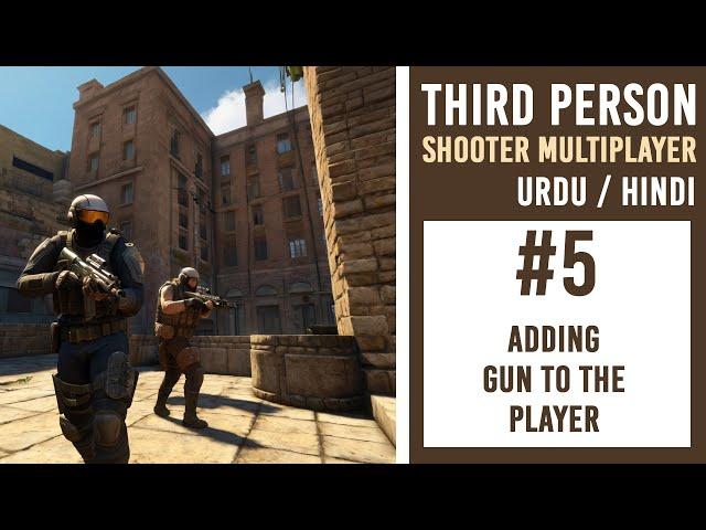 Third Person Shooter Multiplayer With Netcode Urdu  | #5 Adding Gun To Player