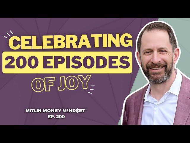 Discover the Heartbeat Behind Mitlin Money Mindset®: Special 200th Episode (Ep. 200)