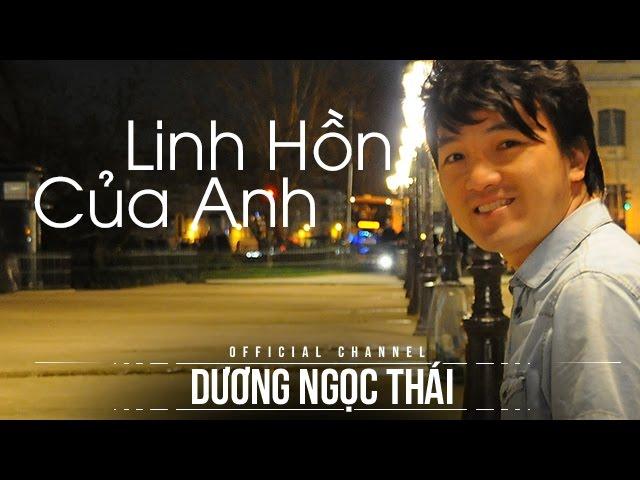 Linh hồn của anh - Dương Ngọc Thái