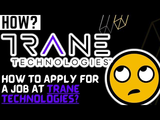 How to apply for jobs at TRANE TECHNOLOGIES  JOBS in TRANE  TRANE TECH careers Tech Jobs