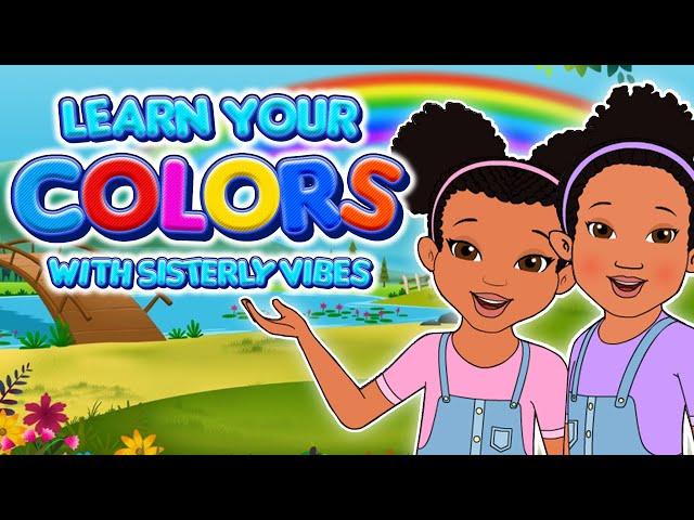 Learn Colors with Animation Song by Sisterly Vibes - Cartoon Color Songs for Kids